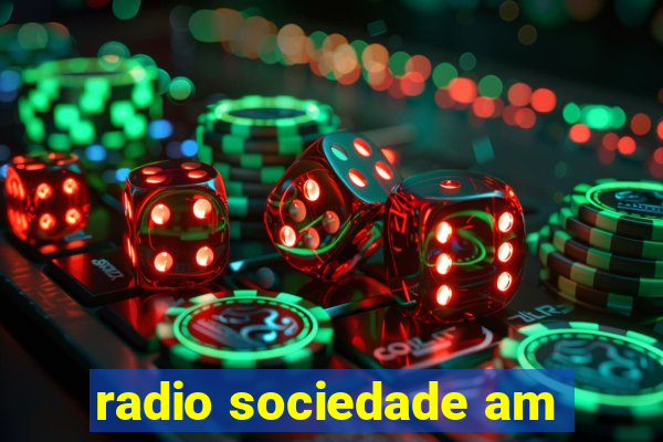 radio sociedade am